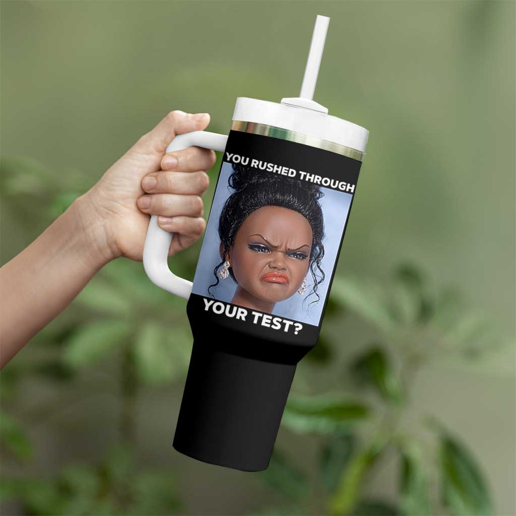 Funny You Rushed Through Your Test Doll Face Meme Tumbler With Handle Teacher Reaction Humor Testing Day