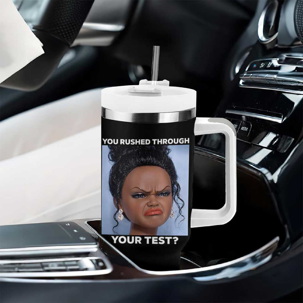Funny You Rushed Through Your Test Doll Face Meme Tumbler With Handle Teacher Reaction Humor Testing Day