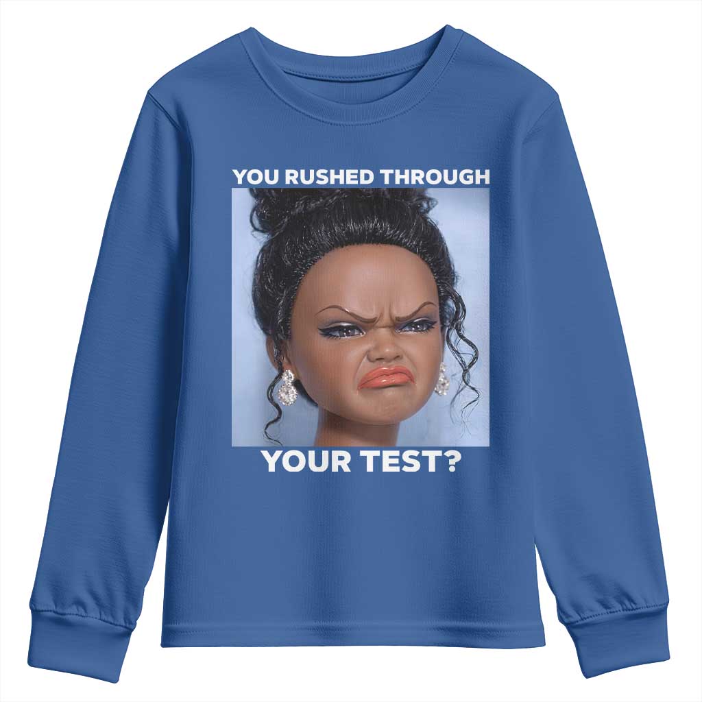 Funny You Rushed Through Your Test Doll Face Meme Youth Sweatshirt Teacher Reaction Humor Testing Day