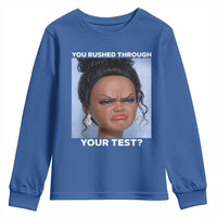 Funny You Rushed Through Your Test Doll Face Meme Youth Sweatshirt Teacher Reaction Humor Testing Day