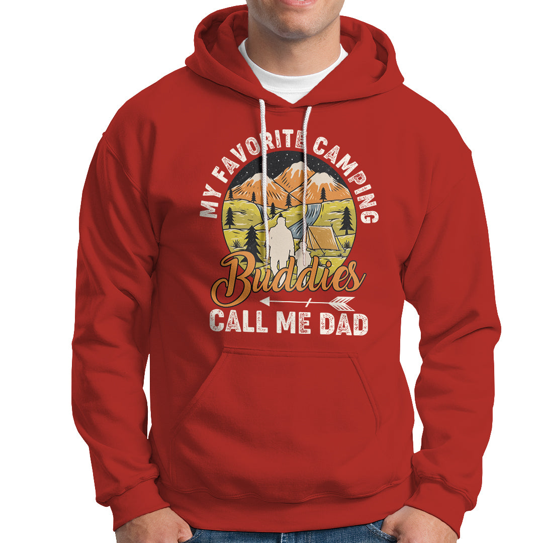 Camping Dad Hoodie My Favorite Camping Buddies Call Me Dad Vintage Fathers Day - Wonder Print Shop
