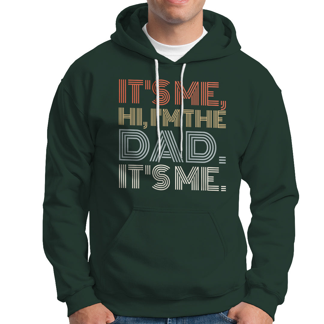 Funny Dad Hoodie Mens Fathers Day Its Me Hi I'm The Dad Its Me - Wonder Print Shop