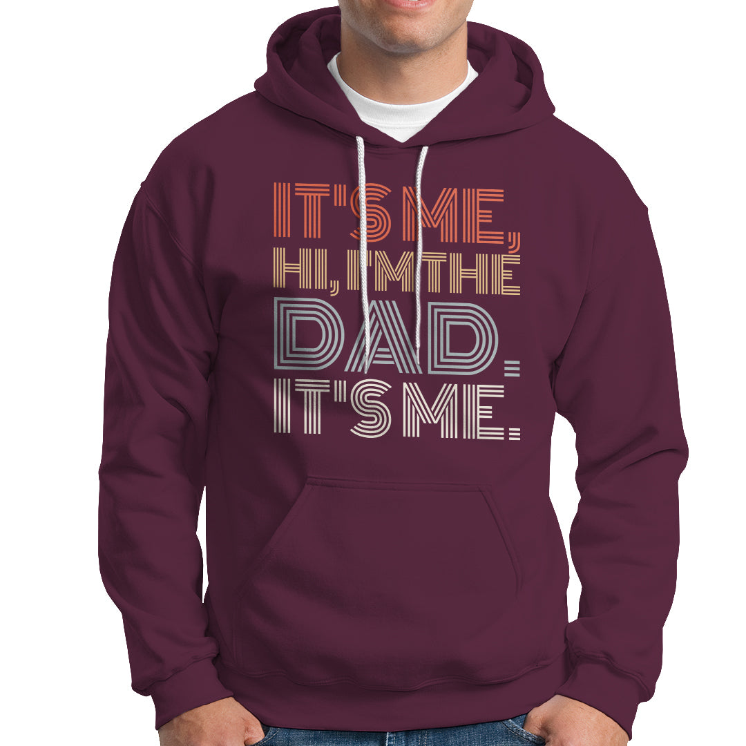Funny Dad Hoodie Mens Fathers Day Its Me Hi I'm The Dad Its Me - Wonder Print Shop