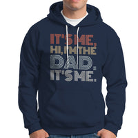 Funny Dad Hoodie Mens Fathers Day Its Me Hi I'm The Dad Its Me - Wonder Print Shop