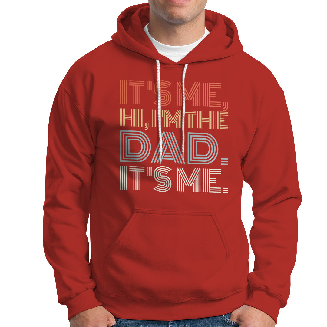 Funny Dad Hoodie Mens Fathers Day Its Me Hi I'm The Dad Its Me - Wonder Print Shop