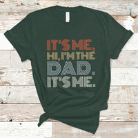 Funny Dad T Shirt Mens Fathers Day Its Me Hi I'm The Dad Its Me - Wonder Print Shop