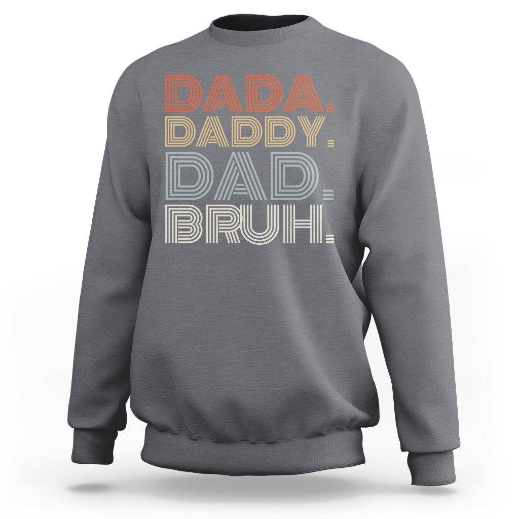 Funny Dad Sweatshirt Men Dada Daddy Dad Bruh Fathers Day Vintage Funny Father - Wonder Print Shop