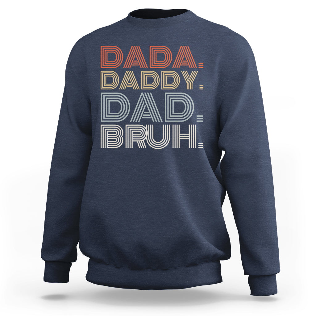 Funny Dad Sweatshirt Men Dada Daddy Dad Bruh Fathers Day Vintage Funny Father - Wonder Print Shop