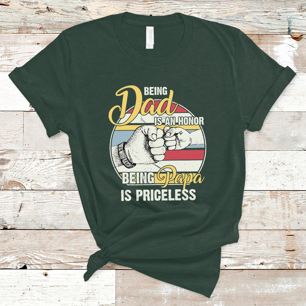 Funny Dad T Shirt Being Dad is an Honor Being Papa is Priceless Fathers Day - Wonder Print Shop