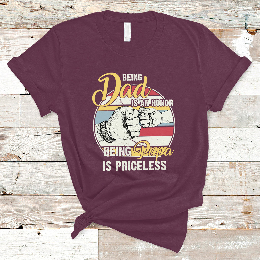 Funny Dad T Shirt Being Dad is an Honor Being Papa is Priceless Fathers Day - Wonder Print Shop