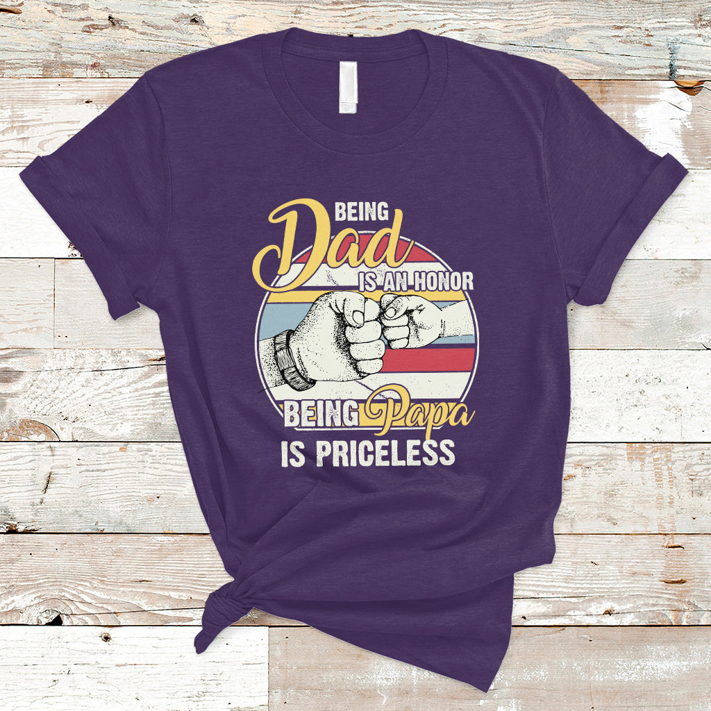 Funny Dad T Shirt Being Dad is an Honor Being Papa is Priceless Fathers Day - Wonder Print Shop