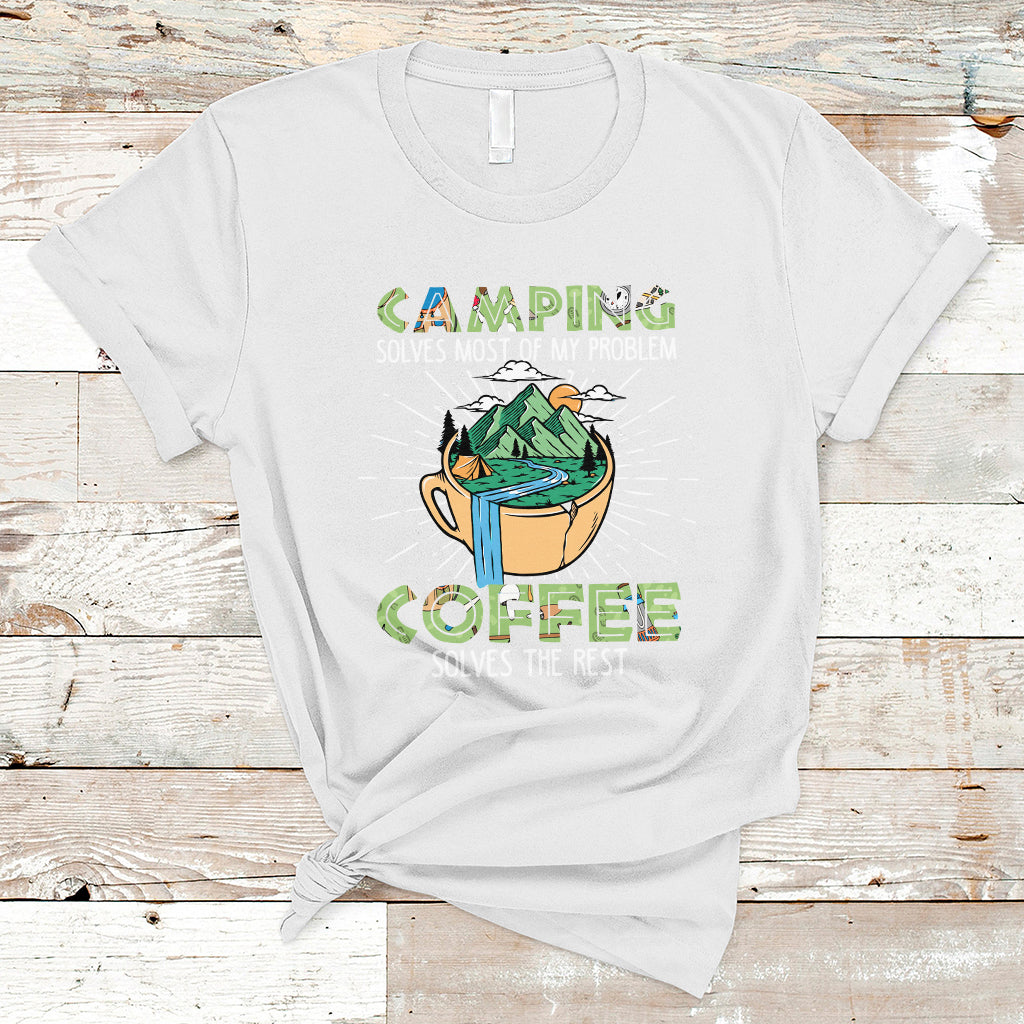Camping T Shirt Camping Solves Problems Coffee Solves Rest Funny Camper - Wonder Print Shop