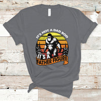 Dad Bod T Shirt It's Not A Dad Bod It's A Father Figure Funny Bigfoot Vintage - Wonder Print Shop