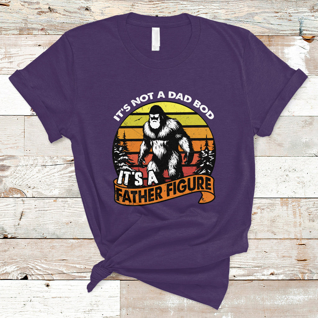 Dad Bod T Shirt It's Not A Dad Bod It's A Father Figure Funny Bigfoot Vintage - Wonder Print Shop
