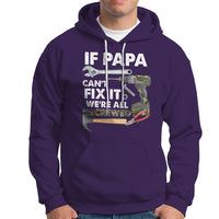 Funny Dad Hoodie Funny If Papa Can't Fix It We're All Screwed Handyman Dad Father's Day - Wonder Print Shop