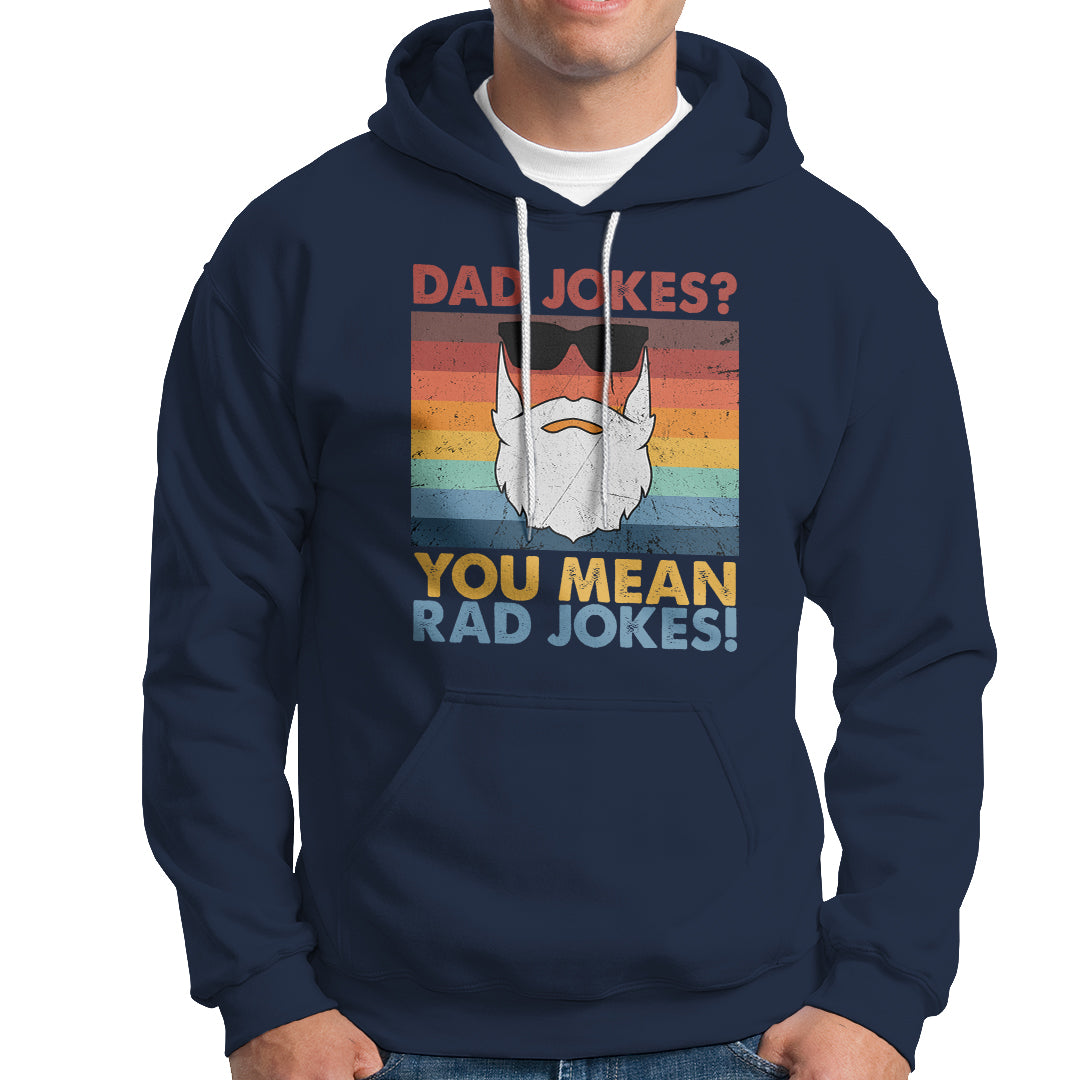 Dad Joke Hoodie Dad Jokes I Think You Mean Rad Jokes Father's Day Vintage - Wonder Print Shop