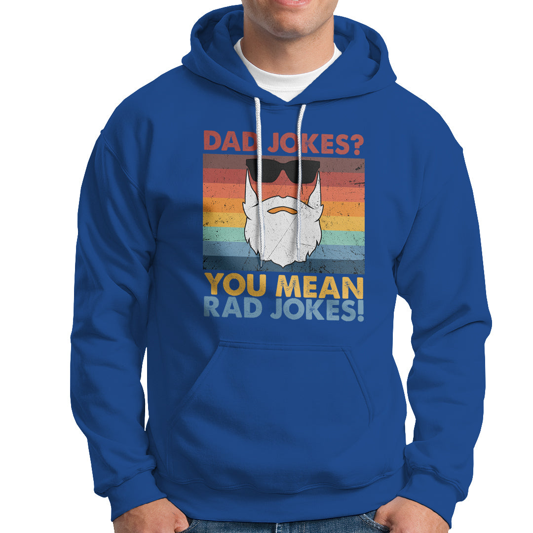 Dad Joke Hoodie Dad Jokes I Think You Mean Rad Jokes Father's Day Vintage - Wonder Print Shop