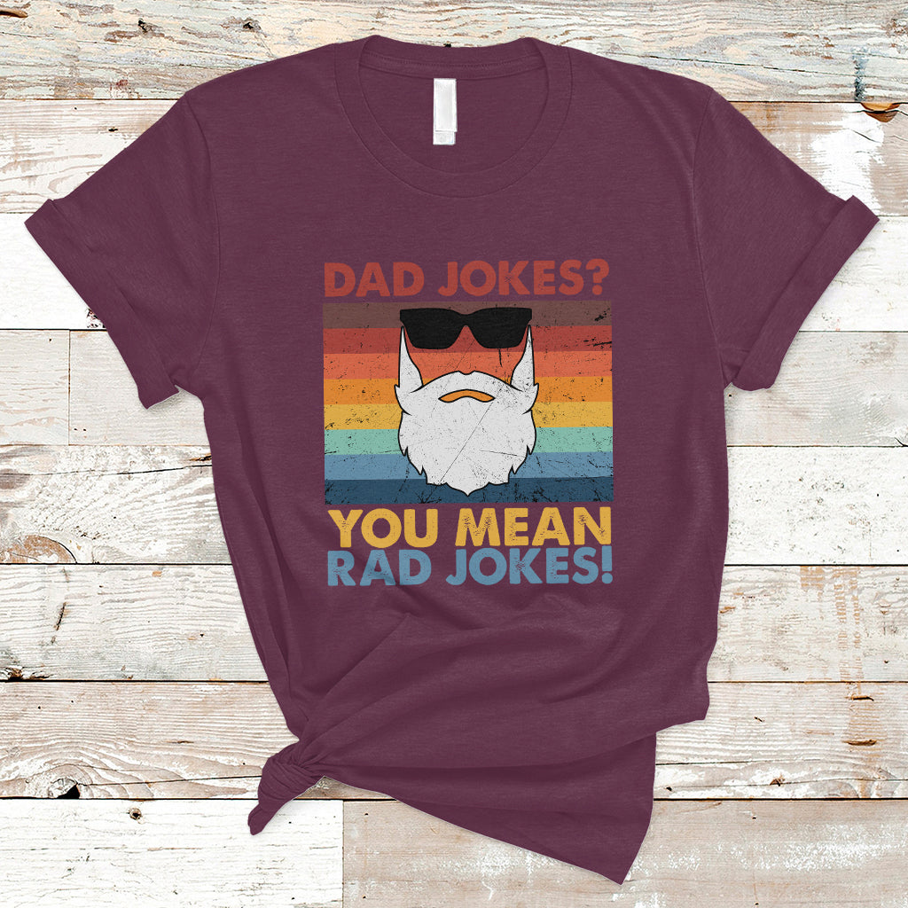 Dad Joke T Shirt Dad Jokes I Think You Mean Rad Jokes Father's Day Vintage - Wonder Print Shop