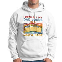 Dad Joke Hoodie I Keep All My Dad Jokes In A Dad-A-Base Funny Daddy Vintage - Wonder Print Shop