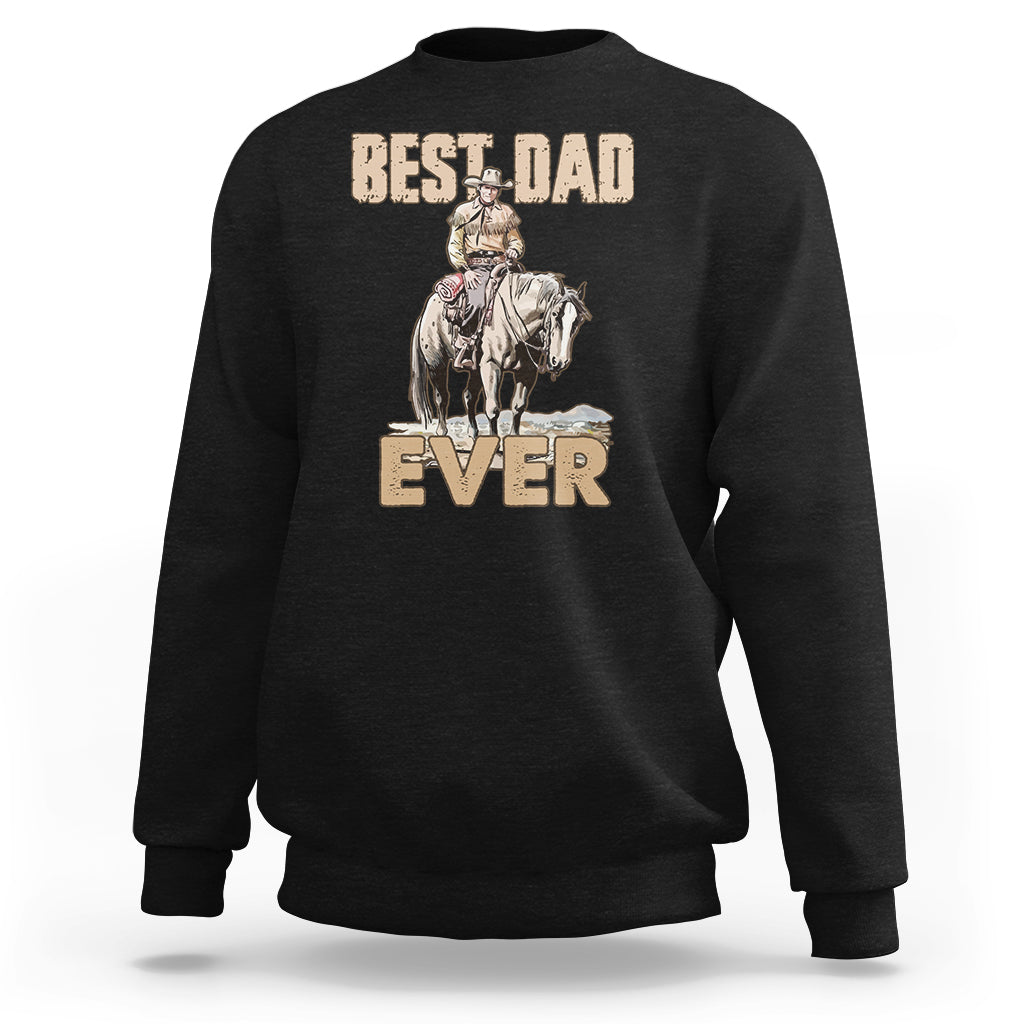 Horse Dad Sweatshirt Father's Day Best Dad Ever Retro Western Rodeo Cowboy Dad - Wonder Print Shop