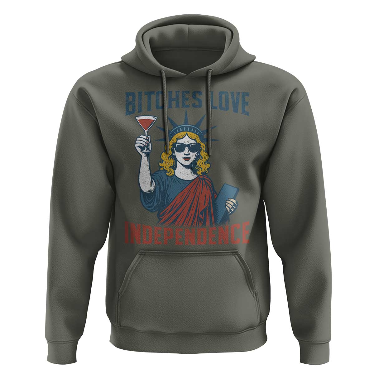 Funny 4th of July Statue of Liberty Cocktail Hoodie Retro Bitches Love Independence