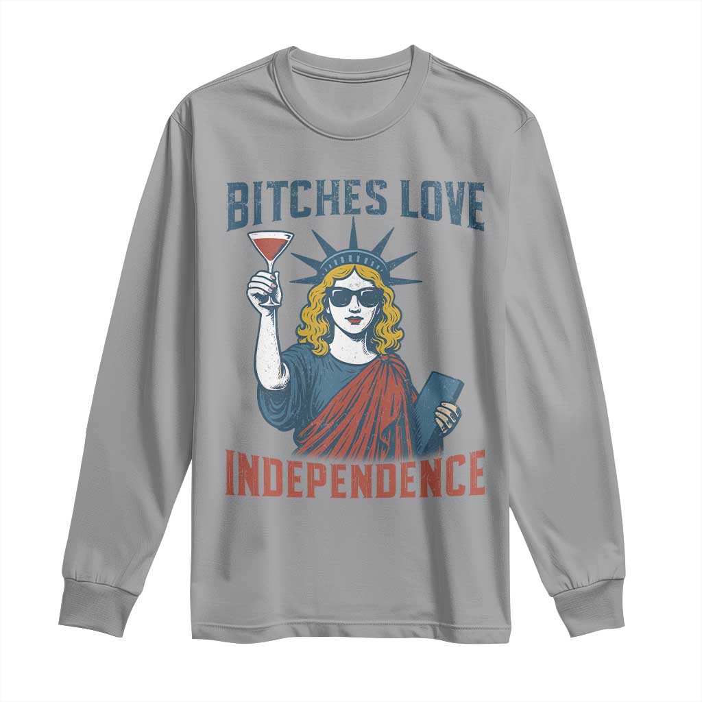 Funny 4th of July Statue of Liberty Cocktail Long Sleeve Shirt Retro Bitches Love Independence