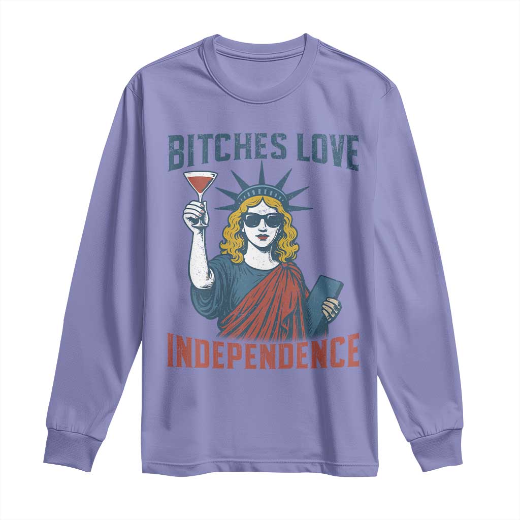 Funny 4th of July Statue of Liberty Cocktail Long Sleeve Shirt Retro Bitches Love Independence