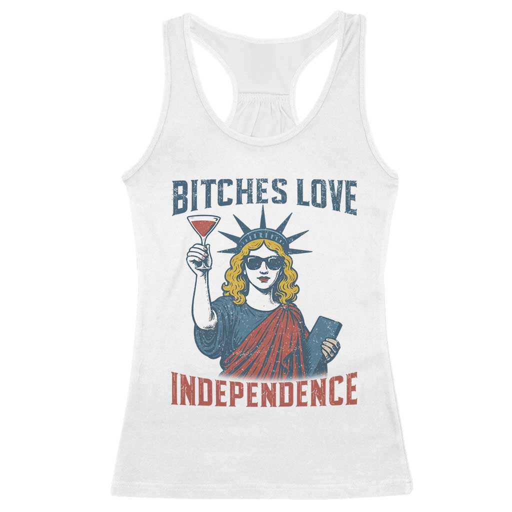 Funny 4th of July Statue of Liberty Cocktail Racerback Tank Top Retro Bitches Love Independence