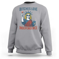 Funny 4th of July Statue of Liberty Cocktail Sweatshirt Retro Bitches Love Independence