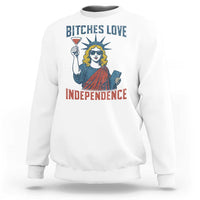 Funny 4th of July Statue of Liberty Cocktail Sweatshirt Retro Bitches Love Independence