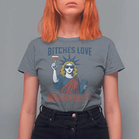 Funny 4th of July Statue of Liberty Cocktail T Shirt For Women Retro Bitches Love Independence