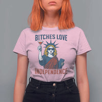 Funny 4th of July Statue of Liberty Cocktail T Shirt For Women Retro Bitches Love Independence