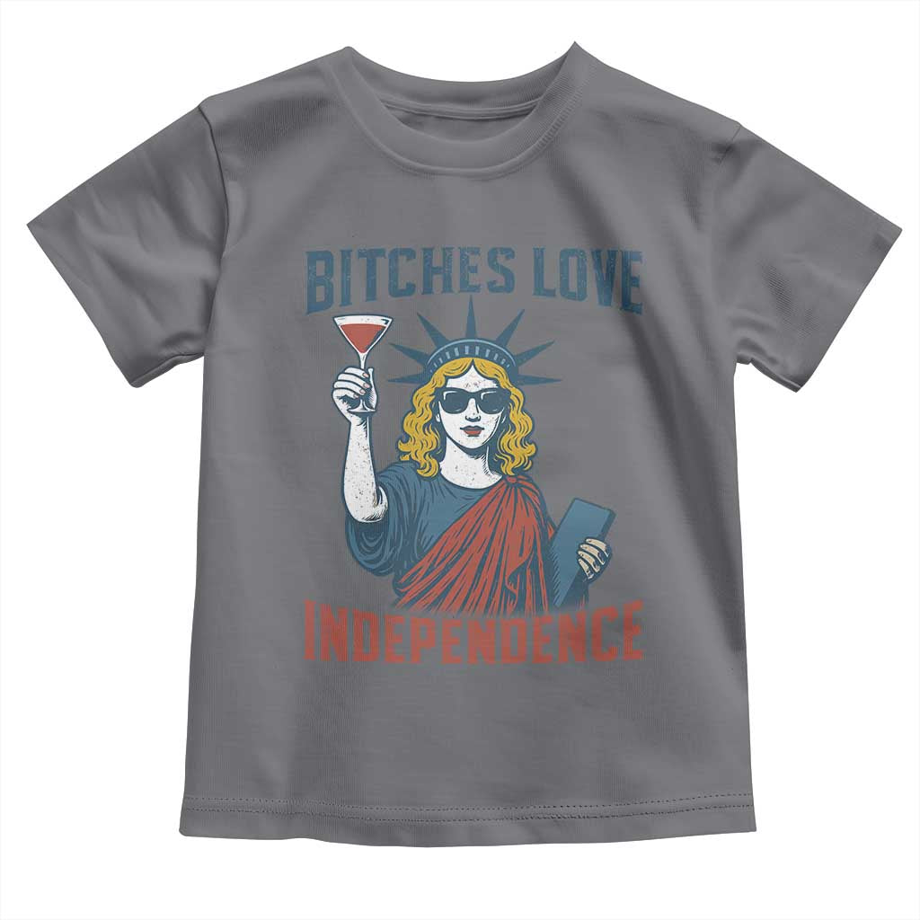 Funny 4th of July Statue of Liberty Cocktail Toddler T Shirt Retro Bitches Love Independence