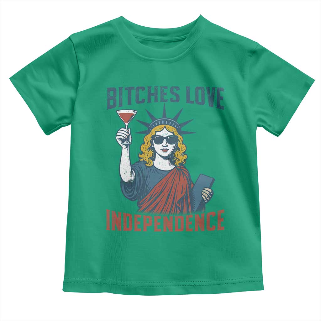 Funny 4th of July Statue of Liberty Cocktail Toddler T Shirt Retro Bitches Love Independence