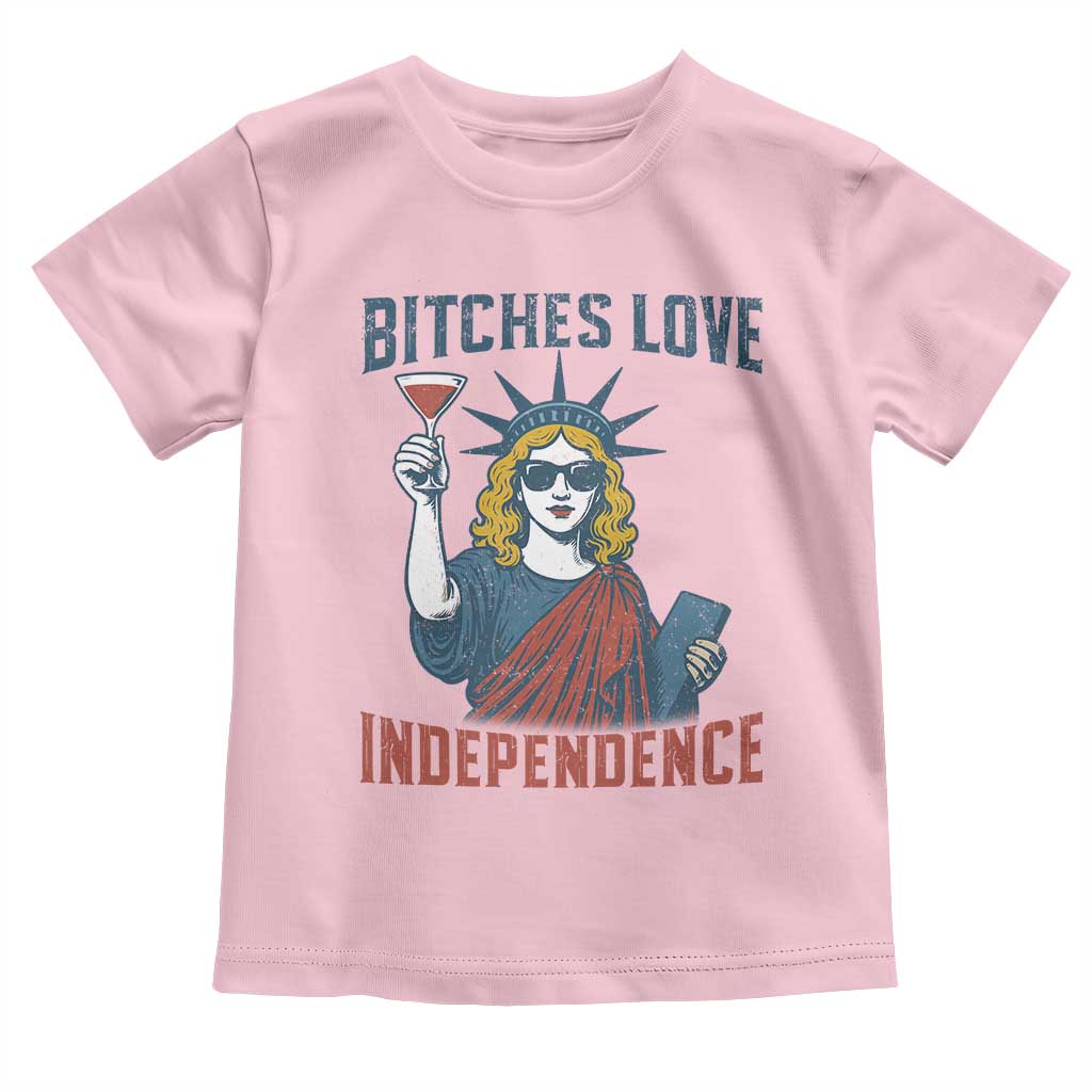 Funny 4th of July Statue of Liberty Cocktail Toddler T Shirt Retro Bitches Love Independence