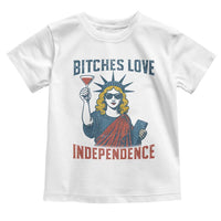 Funny 4th of July Statue of Liberty Cocktail Toddler T Shirt Retro Bitches Love Independence