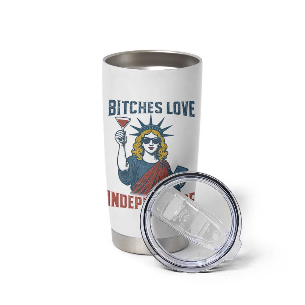 Funny 4th of July Statue of Liberty Cocktail Tumbler Cup Retro Bitches Love Independence