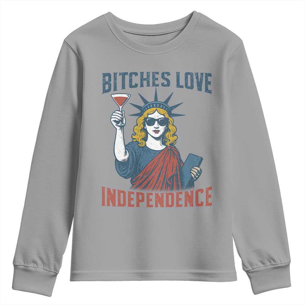 Funny 4th of July Statue of Liberty Cocktail Youth Sweatshirt Retro Bitches Love Independence