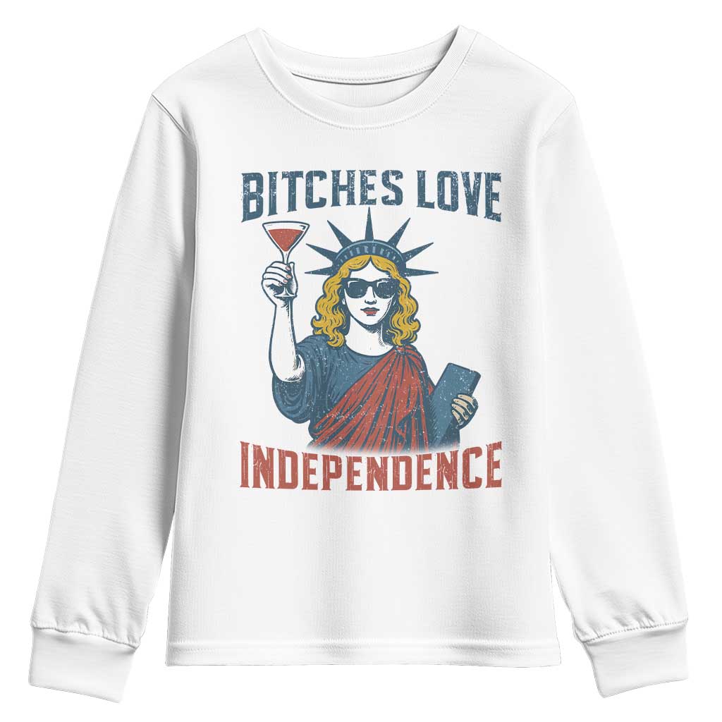 Funny 4th of July Statue of Liberty Cocktail Youth Sweatshirt Retro Bitches Love Independence