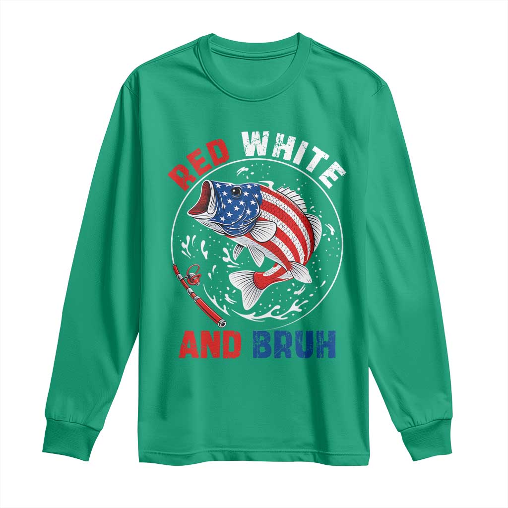Red White And Bruh Fishing Long Sleeve Shirt Funny Patriotic Bass 4th Of July American Flag