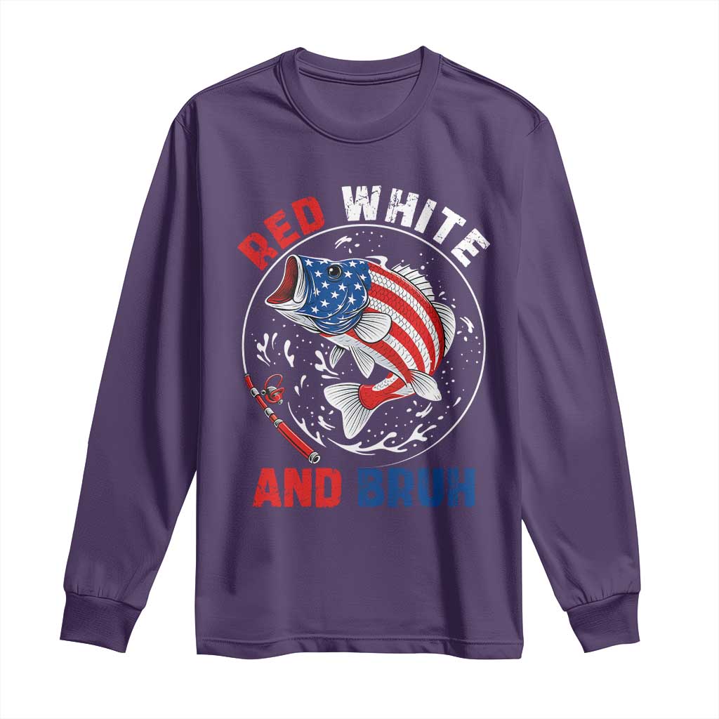 Red White And Bruh Fishing Long Sleeve Shirt Funny Patriotic Bass 4th Of July American Flag