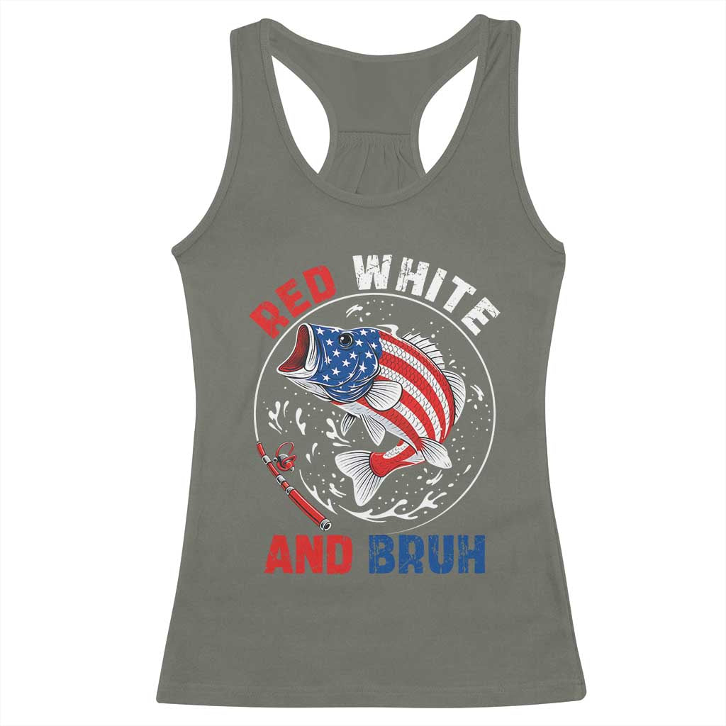 Red White And Bruh Fishing Racerback Tank Top Funny Patriotic Bass 4th Of July American Flag