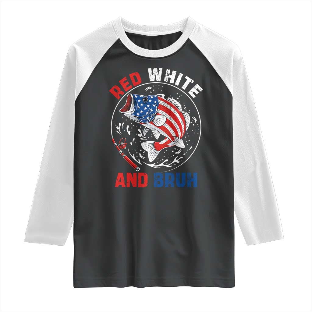 Red White And Bruh Fishing Raglan Shirt Funny Patriotic Bass 4th Of July American Flag