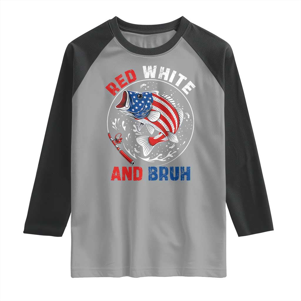 Red White And Bruh Fishing Raglan Shirt Funny Patriotic Bass 4th Of July American Flag