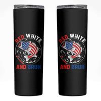 Red White And Bruh Fishing Skinny Tumbler Funny Patriotic Bass 4th Of July American Flag