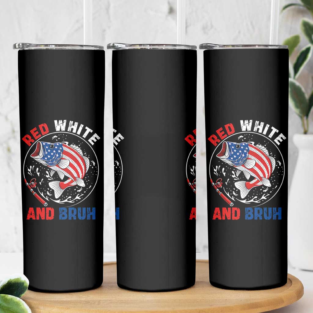 Red White And Bruh Fishing Skinny Tumbler Funny Patriotic Bass 4th Of July American Flag
