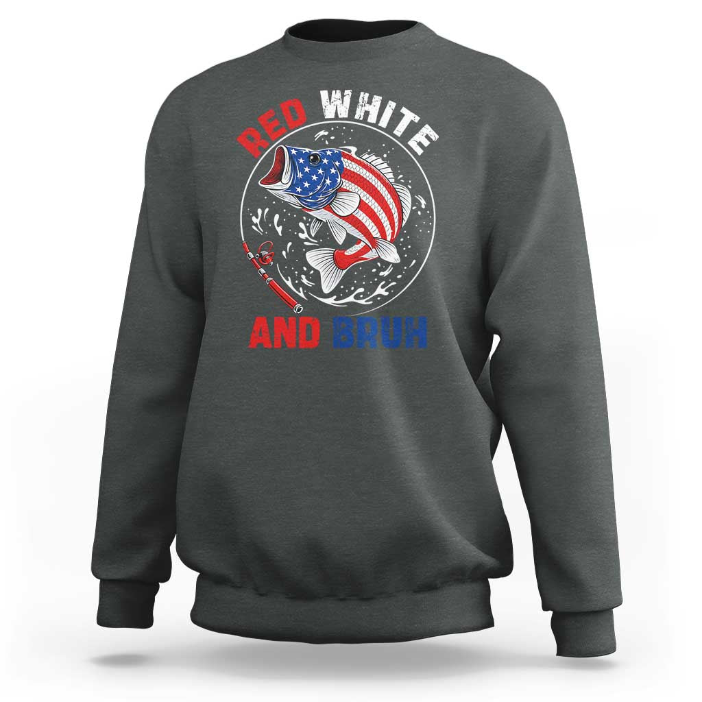 Red White And Bruh Fishing Sweatshirt Funny Patriotic Bass 4th Of July American Flag