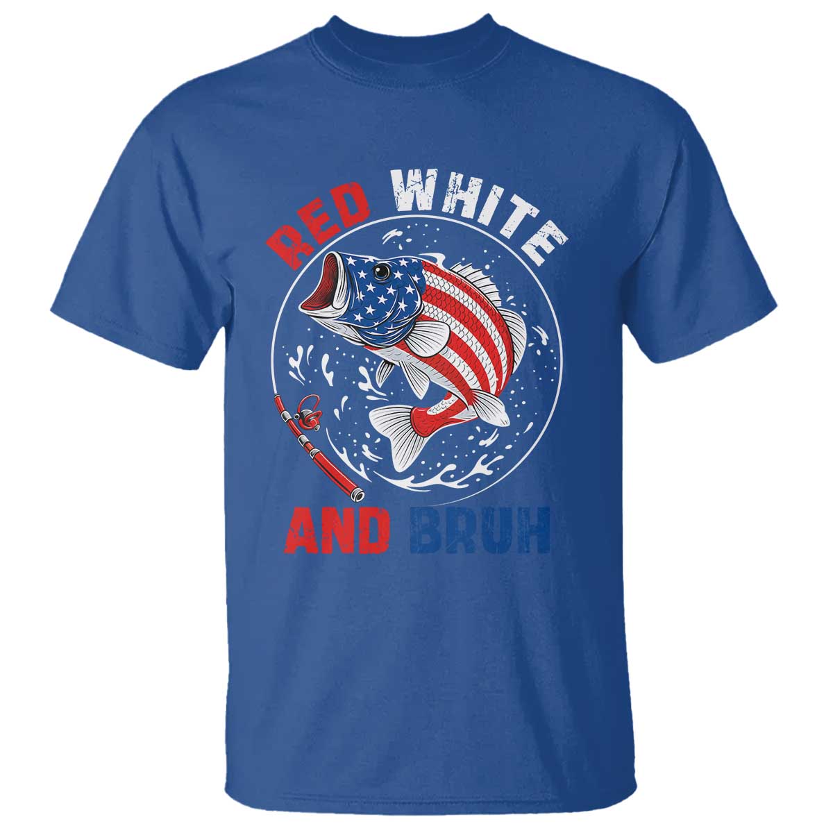 Red White And Bruh Fishing T Shirt Funny Patriotic Bass 4th Of July American Flag