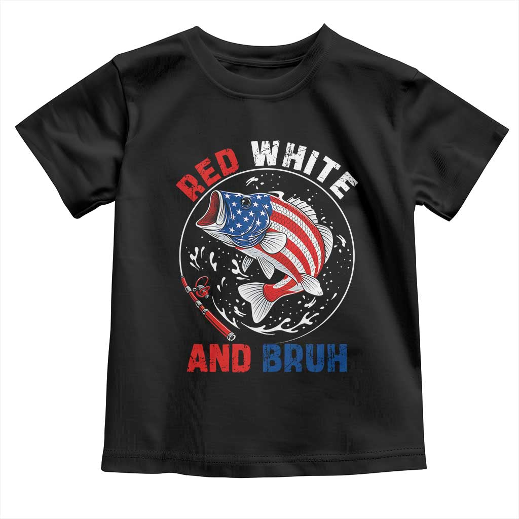 Red White And Bruh Fishing Toddler T Shirt Funny Patriotic Bass 4th Of July American Flag