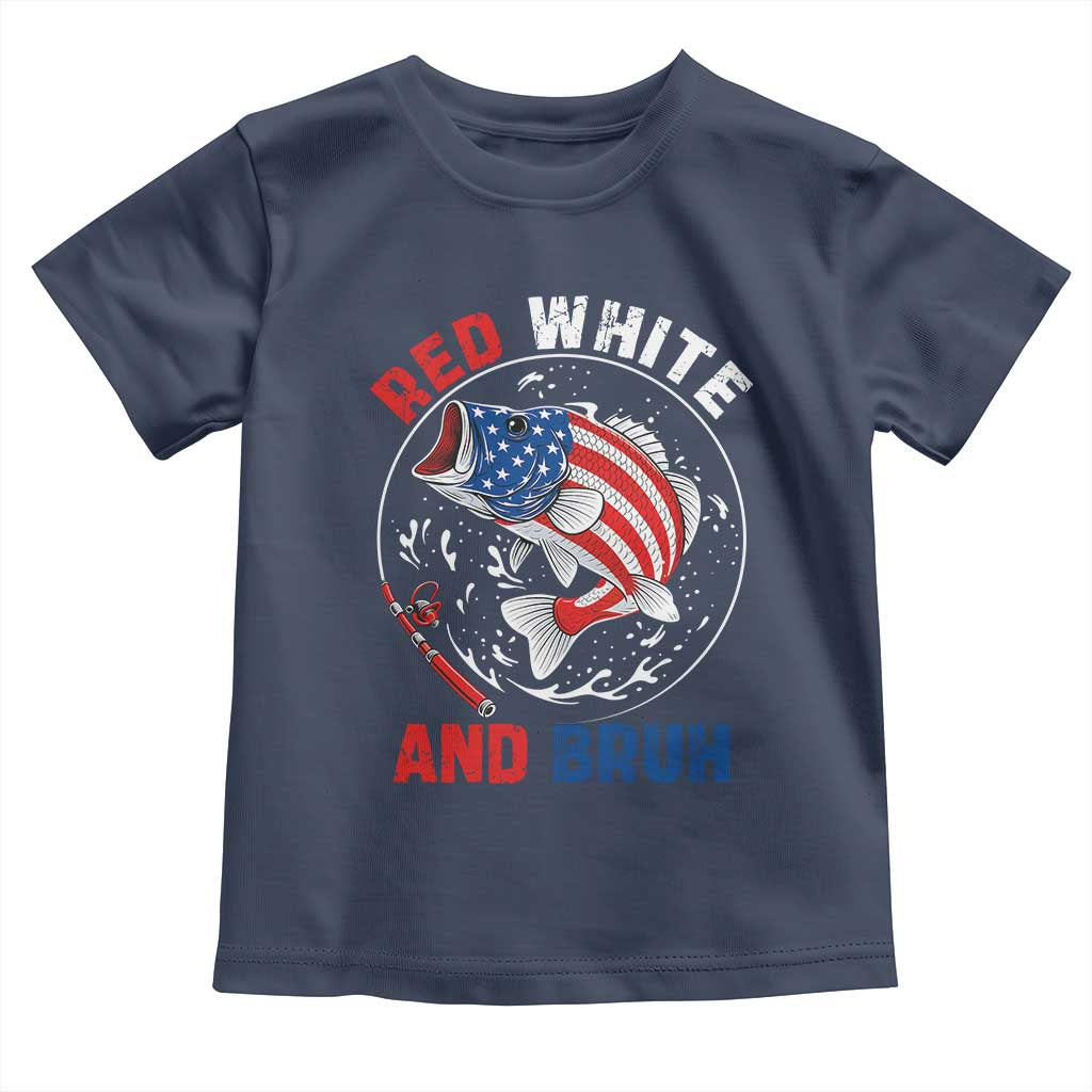 Red White And Bruh Fishing Toddler T Shirt Funny Patriotic Bass 4th Of July American Flag
